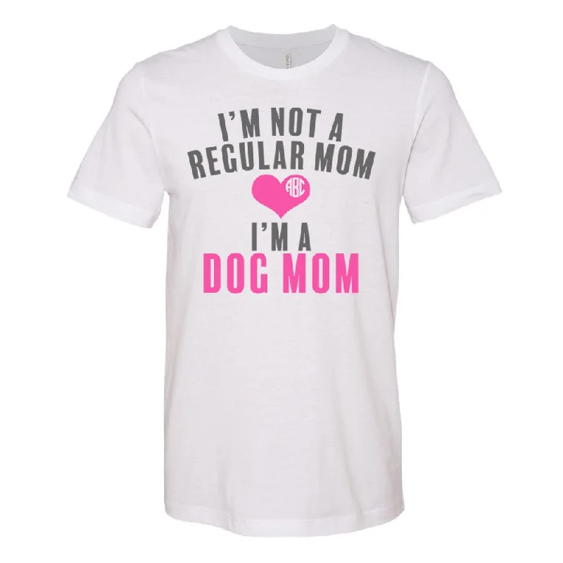 Monogrammed 'I'm Not A Regular Mom, I'm A Dog Mom' Premium T-Shirt